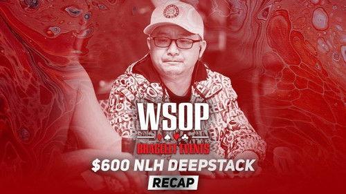 World Series of Poker Season 2021 Episode 3 - Event #8 $600 No-Limit Hold'em Deepstack