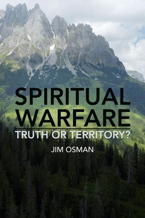 Spiritual Warfare: Truth or Territory? poster