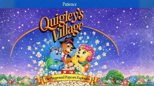 Quigley's Village Season 1 Episode 17 - The Playground Popcorn Explosion - Patience