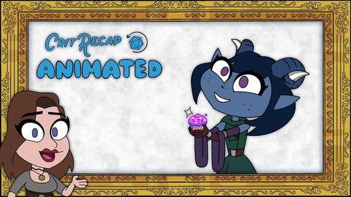 Crit Recap Animated Season 1 Episode 9 - Family Ties - Campaign 2, Episodes 92-112