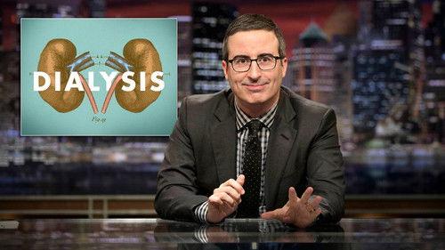 Last Week Tonight with John Oliver Season 4 Episode 12 - Dialysis