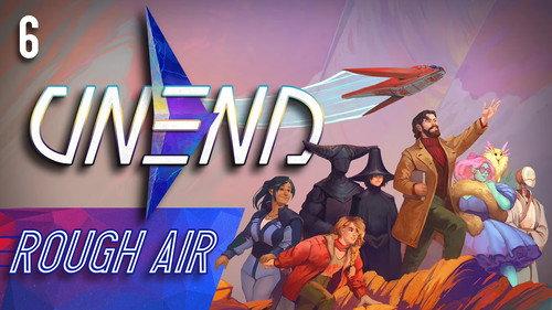 UNEND Season 1 Episode 6 - Rough Air