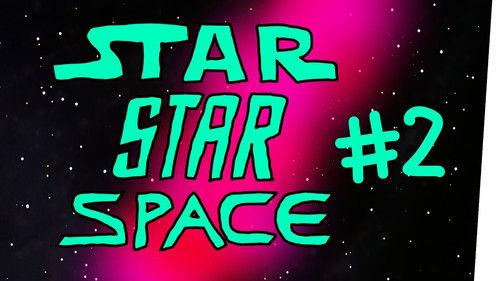 StarStarSpace Season 1 Episode 2 - Episode 2
