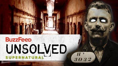 Buzzfeed Unsolved: Supernatural Season 3 Episode 3 - The Captive Spirits Of Eastern State Penitentiary
