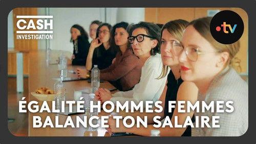 Cash Investigation Season 8 Episode 4 - Equality between men and women: balance your salary