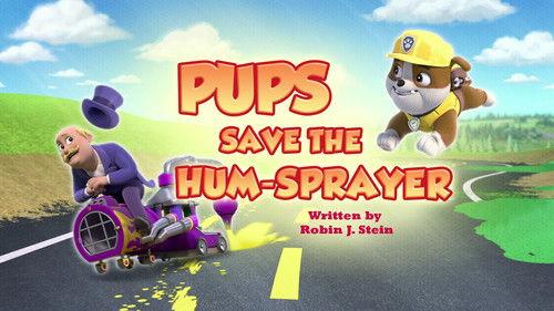 PAW Patrol Season 12 Episode 19 - Pups Save the Hum-Sprayer