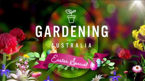 Gardening Australia Season 30 Episode 12 - Family Easter Special