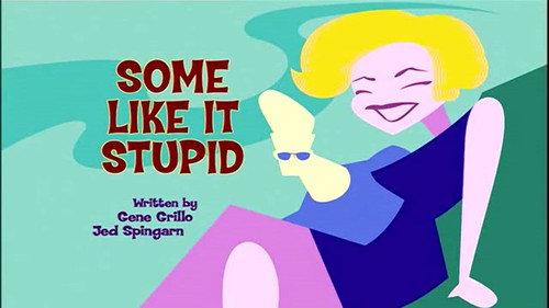 Johnny Bravo Season 3 Episode 18 - Some Like It Stupid