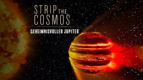 Strip the Cosmos Season 4 Episode 4 - Jupiter: Secrets Of The Solar System