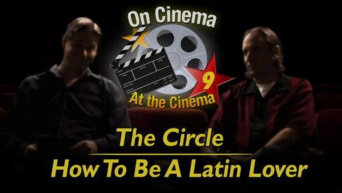 On Cinema Season 9 Episode 8 - 'The Circle' & 'How to Be a Latin Lover'