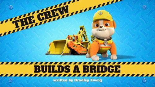 Rubble & Crew Season 1 Episode 1 - The Crew Builds a Bridge