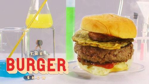 The Burger Show Season 2 Episode 6 - How to Make the Perfect Burger According to Science