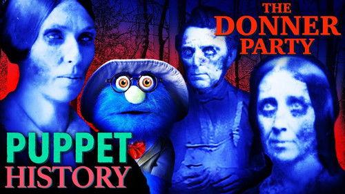 Puppet History Season 2 Episode 8 - The Grisly Journey of The Donner Party