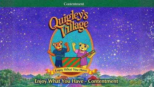 Quigley's Village Season 1 Episode 20 - Enjoy What You Have - Contentment