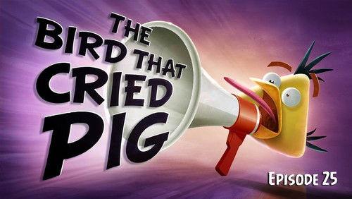 Angry Birds Toons Season 1 Episode 25 - The Bird That Cried Pig