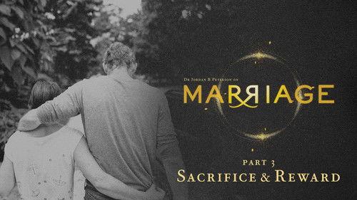 Dr. Jordan B Peterson on Marriage Season 1 Episode 3 - Sacrifice and Reward