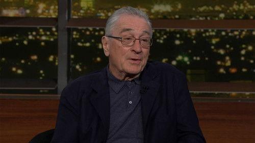 Real Time with Bill Maher Season 22 Episode 7 - March 8, 2024: Robert De Niro, Max Brooks, Tara Palmeri