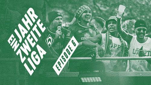 Ein Jahr zweite Liga – Die Werder Doku Season 1 Episode 6 - Episode 6