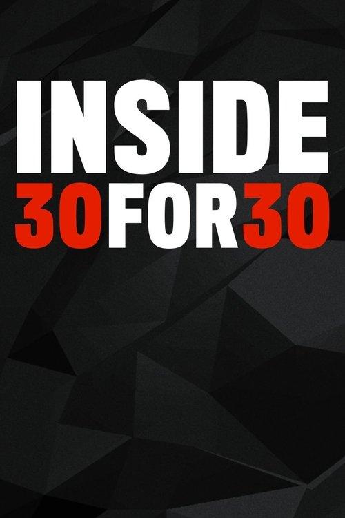 Inside 30 for 30 poster