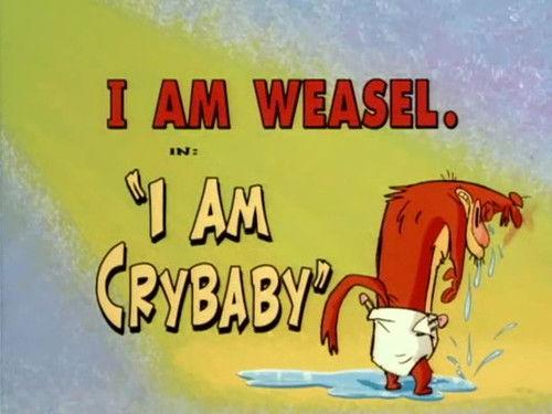 I Am Weasel Season 2 Episode 3 - I Am Crybaby