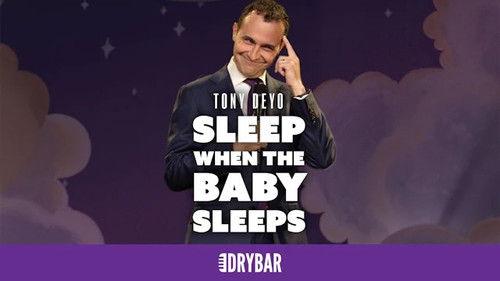 Dry Bar Comedy Season 2 Episode 25 - Tony Deyo: Sleep When the Baby Sleeps
