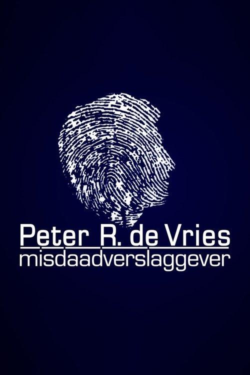 Peter R. de Vries: Crime Reporter poster
