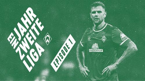 Ein Jahr zweite Liga – Die Werder Doku Season 1 Episode 1 - Episode 1