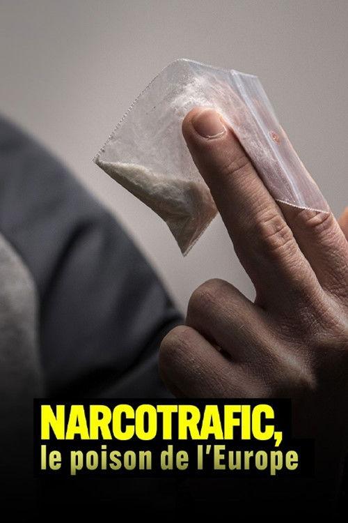 Drug trafficking, the poison of Europe poster