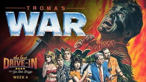 The Last Drive-in with Joe Bob Briggs Season 2 Episode 7 - Troma's War