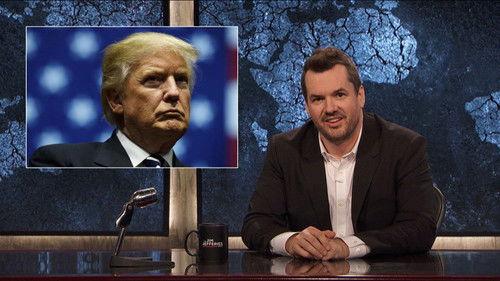 The Jim Jefferies Show Season 2 Episode 18 - Life During Trump's Topsy-Turvy Presidency
