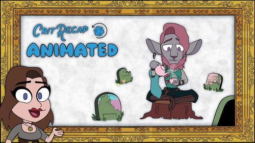 Crit Recap Animated Season 1 Episode 5 - Iron & Blood - Campaign 2, Episodes 26-35