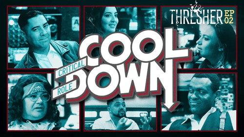 Critical Role Cooldown Season 4 Episode 2 - Episode 2