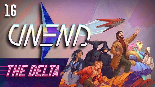 UNEND Season 1 Episode 16 - The Delta