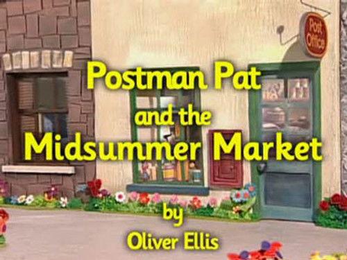 Postman Pat Season 3 Episode 22 - Postman Pat and the Midsummer Market