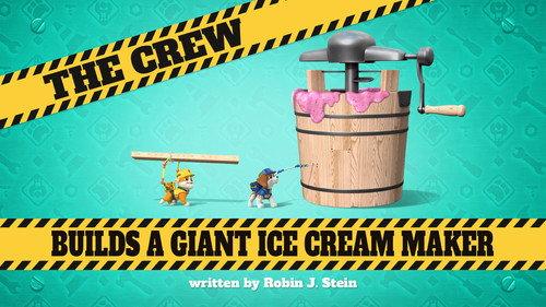Rubble & Crew Season 3 Episode 9 - The Crew Builds a Giant Ice Cream Maker