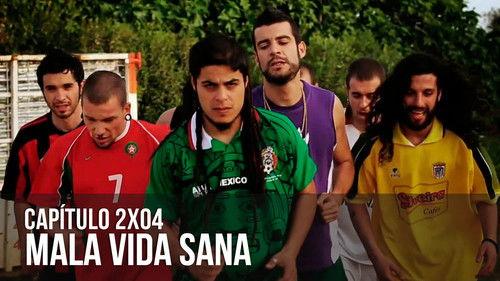 Malviviendo Season 2 Episode 4 - Mala vida sana