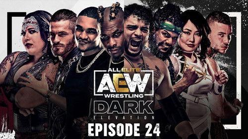 AEW Dark: Elevation Season 1 Episode 24 - AEW Dark: Elevation #24 - Special Thursday Edition