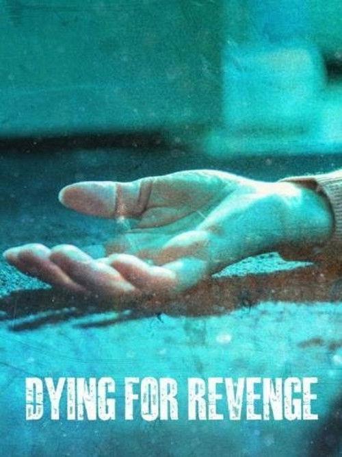 Dying For Revenge poster