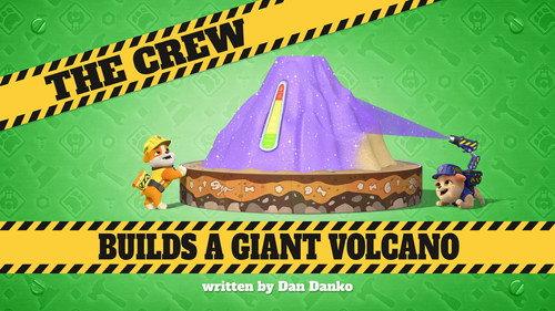 Rubble & Crew Season 3 Episode 17 - The Crew Builds a Giant Volcano