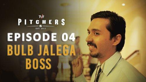 TVF Pitchers Season 1 Episode 4 - Bulb Jalega Boss