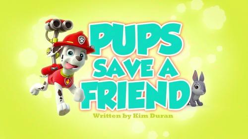 PAW Patrol Season 2 Episode 23 - Pups Save a Friend