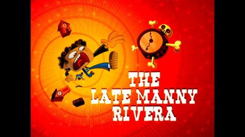 El Tigre: The Adventures of Manny Rivera Season 1 Episode 11 - The Late Manny Rivera
