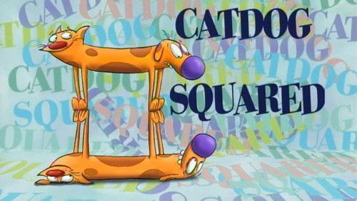 CatDog Season 2 Episode 49 - CatDog Squared