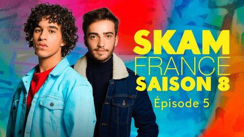 SKAM France Season 8 Episode 5 - Never  without la MIF