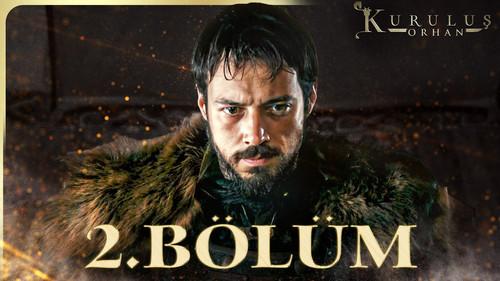 Founder: Orhan Season 1 Episode 2 - Episode 2