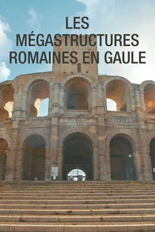 Les mégastructures Romaines en Gaule poster