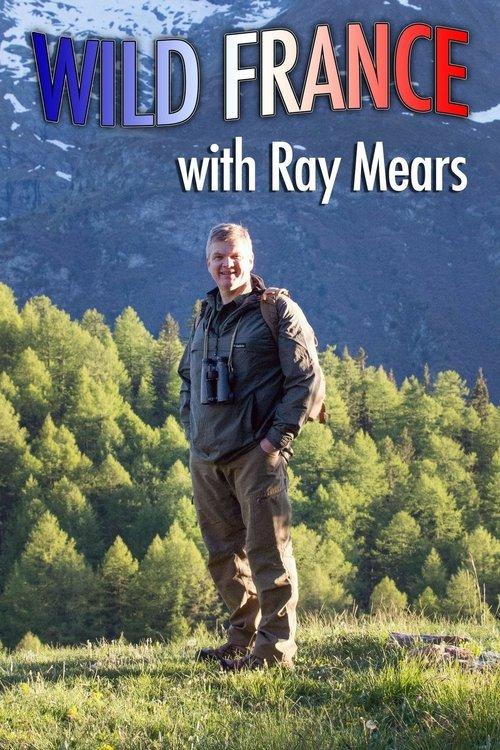 Wild France with Ray Mears poster