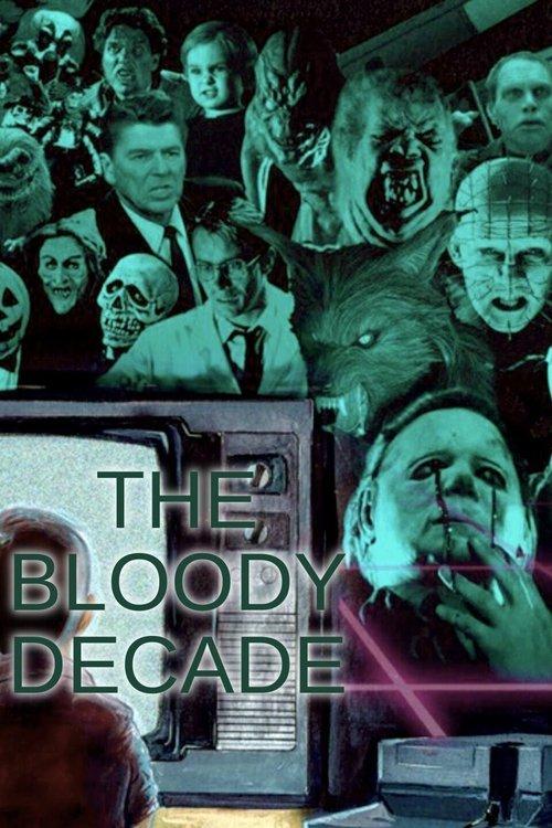 The Bloody Decade poster