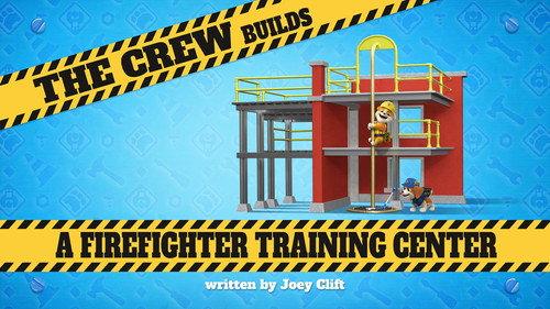 Rubble & Crew Season 3 Episode 18 - The Crew Builds a Firefighter Training Center