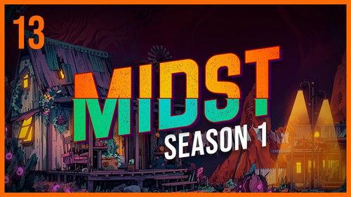 MIDST Season 1 Episode 13 - Loose End